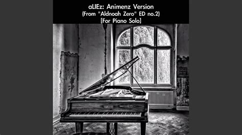 ALIEz Animenz Version From Aldnoah Zero ED No 2 For Piano Solo