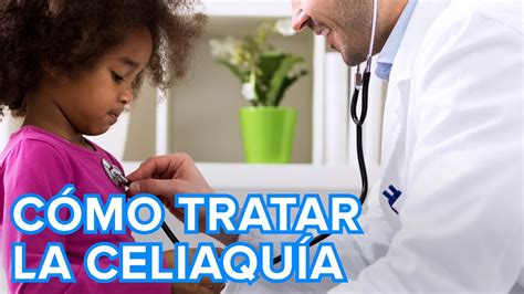 Cómo es el tratamiento de la celiaquía en los niños YouTube