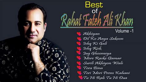 Best Of Rahat Fateh Ali Khan Top 10 Romantic Songs Of Rahat Fateh Ali