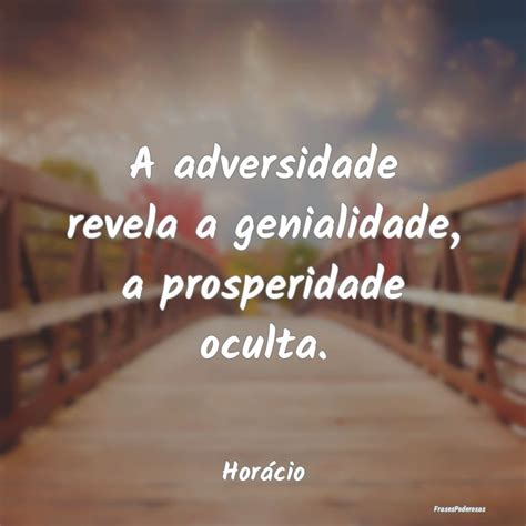 A Adversidade Revela A Genialidade A Pr