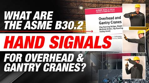 What Are The Asme B302 Hand Signals For Overhead And Gantry Cranes