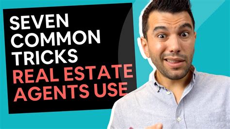 Seven Common Tricks Real Estate Agents Use When Buying Property In