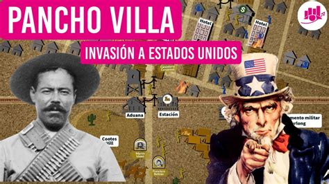 Pancho Villa Invasión a Estados Unidos YouTube