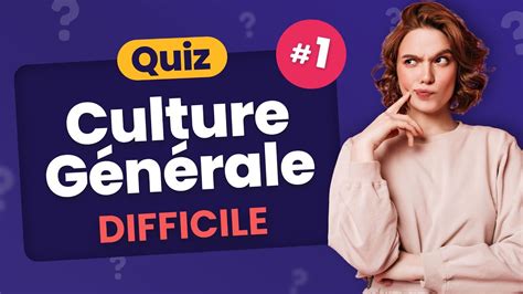 Quiz Culture G N Rale Difficile Questions Youtube