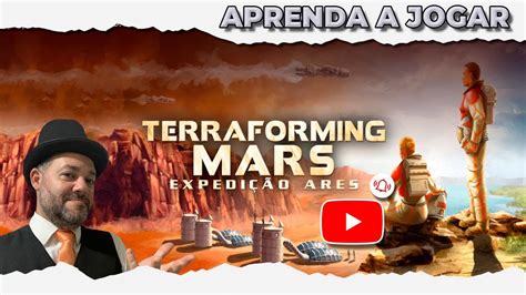 Terraforming Mars Expedi O Ares Regras Completas Youtube