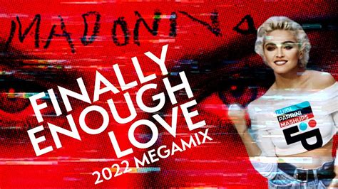 Madonna Finally Enough Love Megamix 2022 YouTube