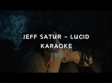 Jeff Satur Lucid Karaoke Lyrics Youtube