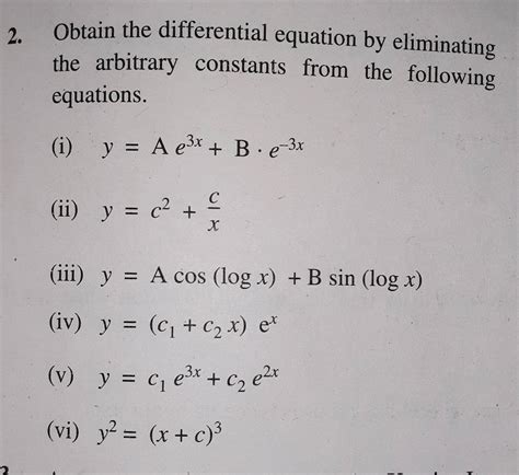 2 Obtain The Differential Equation By Eliminatingnthe Arbitrary Constants From The