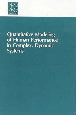 Quantitative Modeling of Human Performance in Complex, Dynamic Systems ... 