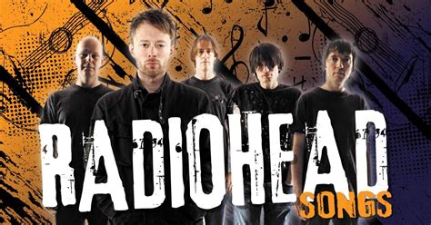 41 Best Radiohead Songs - Music Grotto