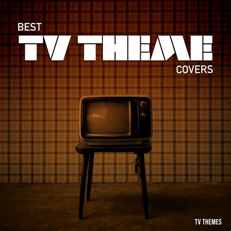 Best TV Theme Covers - Album by TV Themes | Spotify