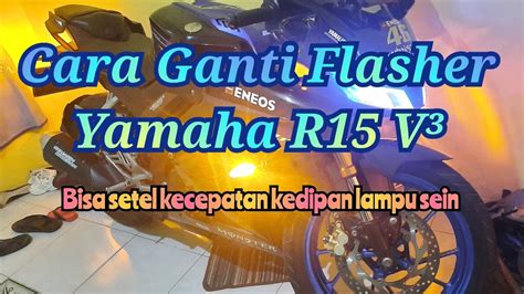 Cara Ganti Flasher Yamaha R V Youtube