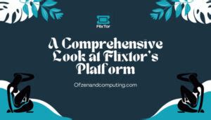Exploring Flixtor: A Comprehensive Streaming Service Review
