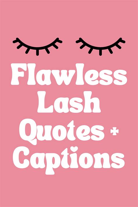 73 Flawless Lash Quotes Captions Darling Quote