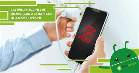 Smartphone I Consigli Segreti Per Non Bruciare La Batteria Quando Si