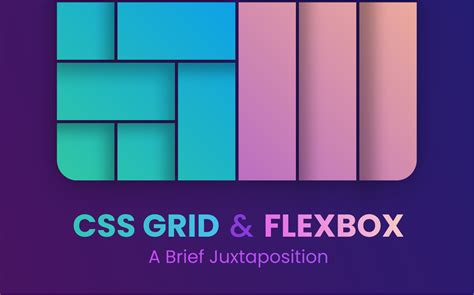 CSS Grid Flexbox A Brief Juxtaposition Of The Use Cases