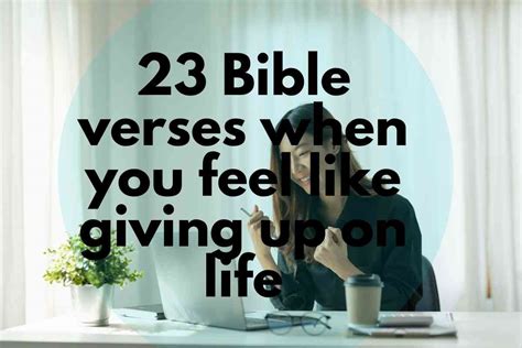 23 Bible verses when you feel like giving up on life – Bible Verses of the day