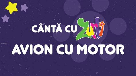 Cântă cu Zurli Avion cu motor Gașca Zurli YouTube