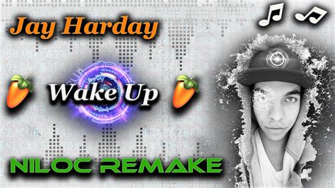 FL Studio Jay Hardway Wake Up Niloc Remake FLP YouTube