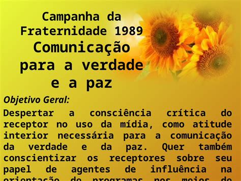 PPT Campanha da Fraternidade 1989 Comunicação para a verdade e a paz