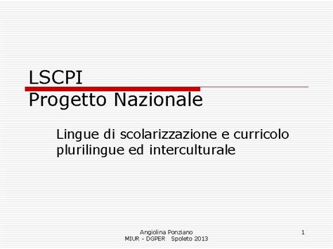 Lscpi Progetto Nazionale Lingue Di Scolarizzazione E Curricolo