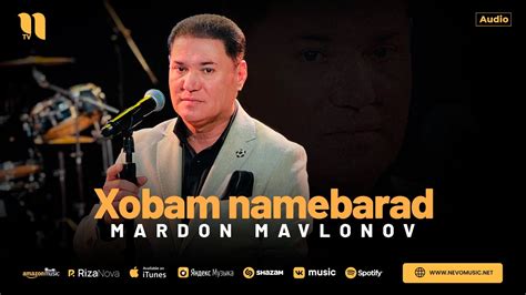 Mardon Mavlonov Xobam Namebarad Audio Youtube