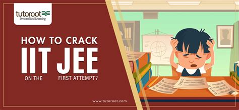 How To Crack Iit Jee In The First Attempt Tutoroot