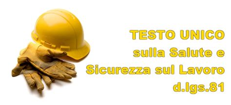 Testo Unico Sulla Salute E Sicurezza Sul Lavoro Nuova Versione