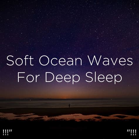 Soft Ocean Waves For Deep Sleep Album By Ocean Sounds Spotify