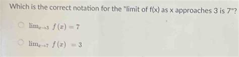 Which Is The Correct Notation For The Limit Of F X As X Approaches