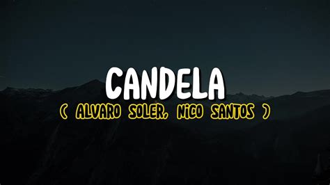 Alvaro Soler Nico Santos Candela Lyrics Youtube