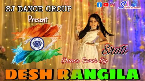 Desh Rangila Dance Patriotic Best Dance Video Desh Bhakti Dance