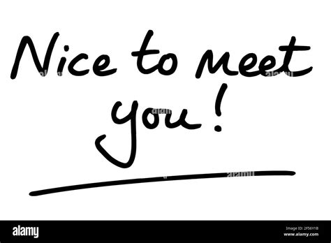 Nice To Meet You Handwritten On A White Background Stock Photo Alamy