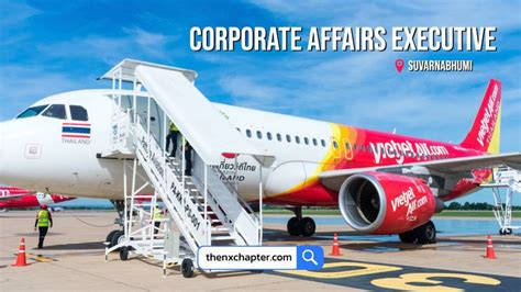 The NX Chapter Thai Vietjet เปดรบ Corporate Affairs เปนลกเรอมา