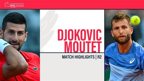 Novak Djokovic Corentin Moutet Rome R Match Highlights Ibi