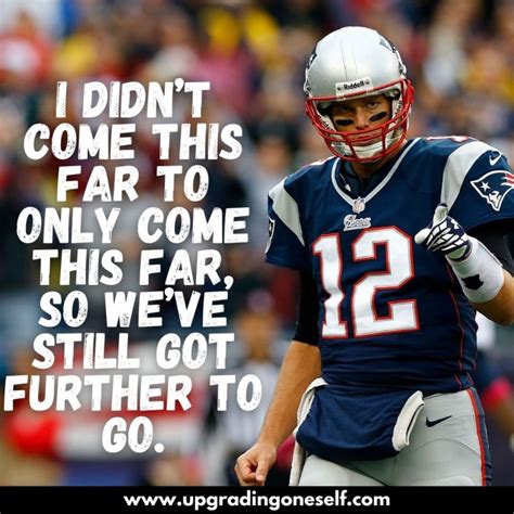 tom brady quotes (3) - Upgrading Oneself