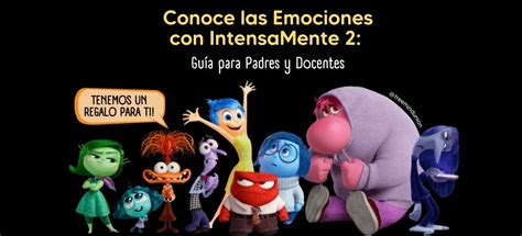 Conoce las Emociones con IntensaMente 2 Guía para Padres y Docentes