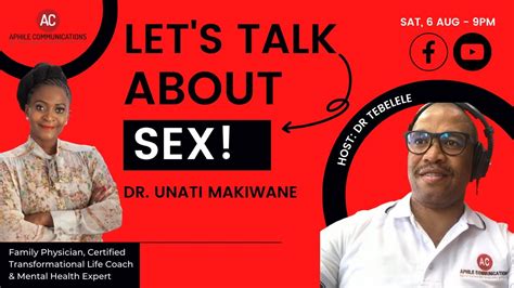 Lets Talk About Sex Dr Unati Makiwane Youtube