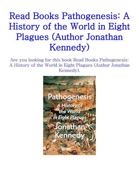 Read Books Pathogenesis A History Of The World In Eight Plagues Author Jonathan Kennedy By