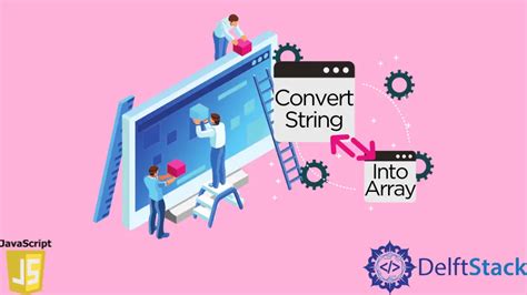 How To Convert String Into Array In JavaScript Delft Stack