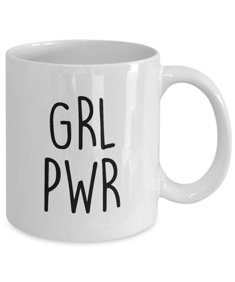 Motivational Coffee Mug For Women Grl Pwr 11 Oz White Ceramic Etsy