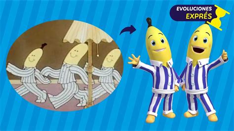 Evolución Exprés de Las Bananas en Pijamas 1978 2013 ATXD YouTube