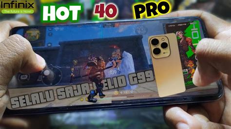 Infinix Hot 40 Pro Ram 8GB Game Test Free Fire Max Handcam Helio G99 6nm Li Po 5000