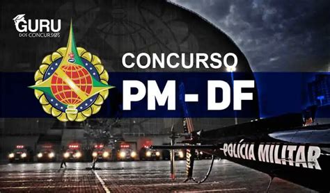 Participe Do Concurso PM DF 2023