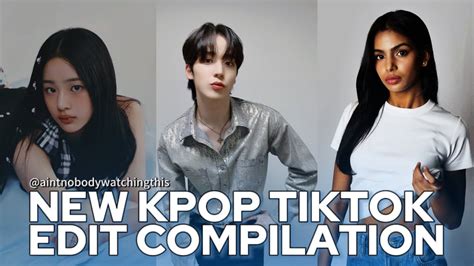 New Kpop Tiktok Edit Compilation Pt 3 Youtube