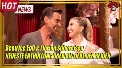 FLORIAN SILBEREISEN BEATRICE EGLI NEUESTE ENTHÜLLUNG ÜBER LIEBE