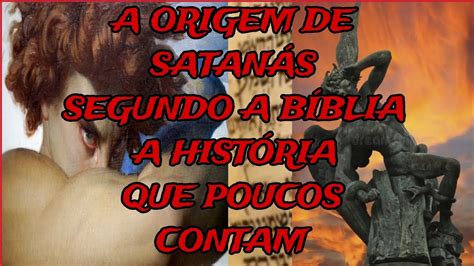 A Origem De Satan S Segundo A B Blia A Queda Dos Anjos Youtube