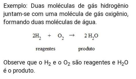 O Que São Produtos E Reagentes Em Uma Reação Química Cite Um Exemplo