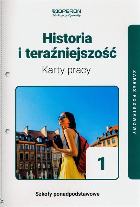 Historia I Tera Niejszo Karty Pracy Zakres Podstawowy Podr Czniki