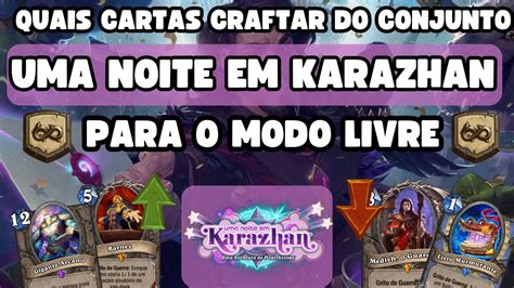 Quais Cartas Craftar Da Expans O Uma Noite Em Karazhan Para O Modo